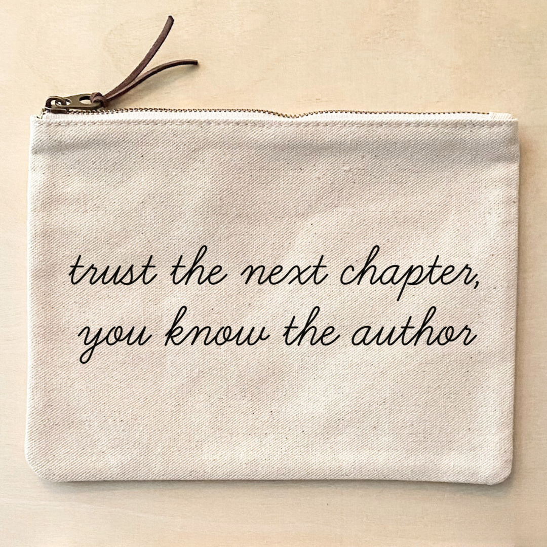 Trust The Next Chapter Canvas Pouch