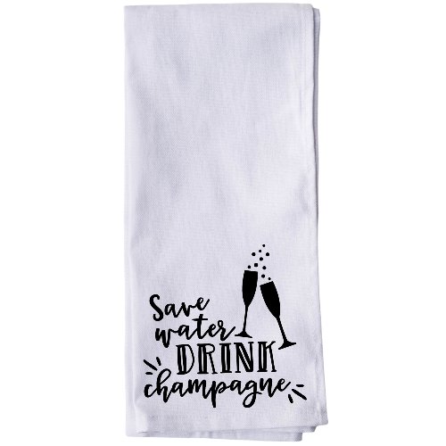 Save Water Drink Champagne Tea Towel